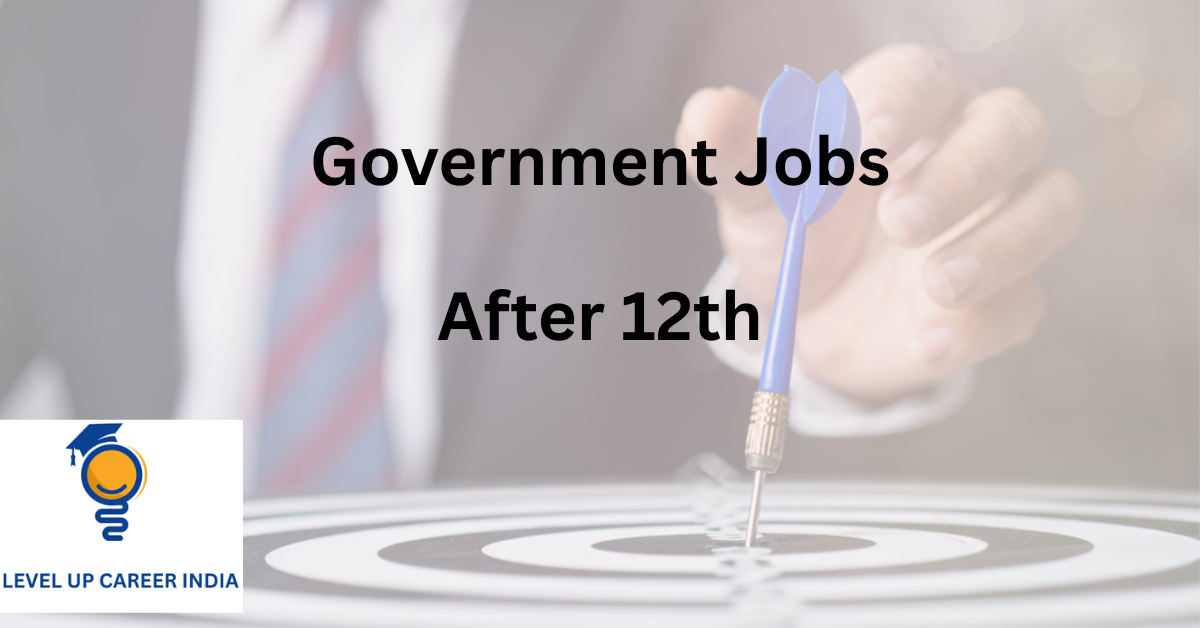 Government Jobs after 12th